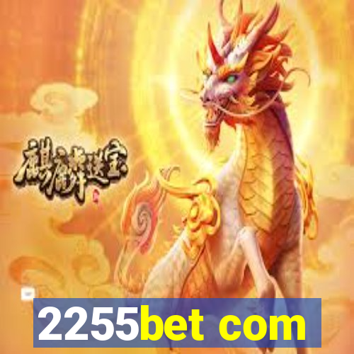 2255bet com